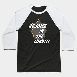 Rejoice in The Lord Baseball T-Shirt